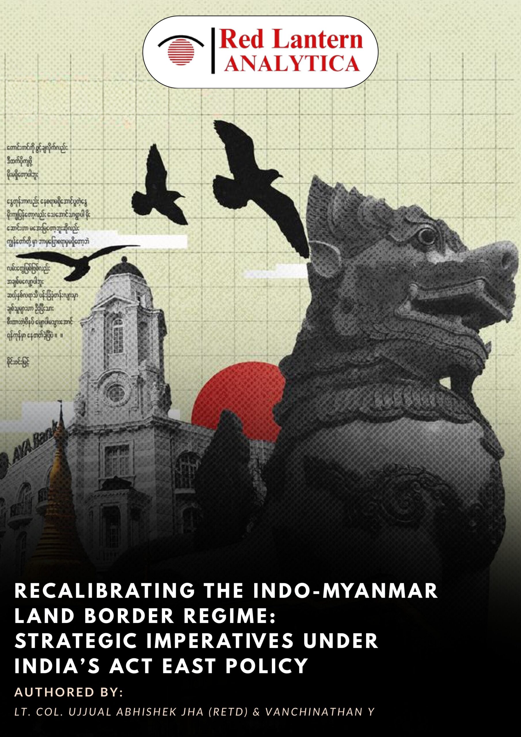 Recalibrating the Indo–Myanmar Border: Strategic Imperatives under India’s Act East Policy