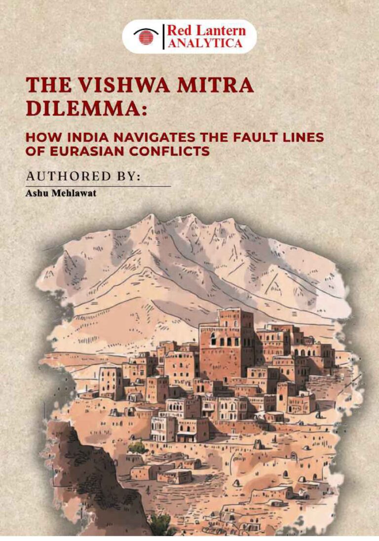 The Vishwa Mitra Dilemma – How India Navigates the Fault Lines of Eurasian Conflicts