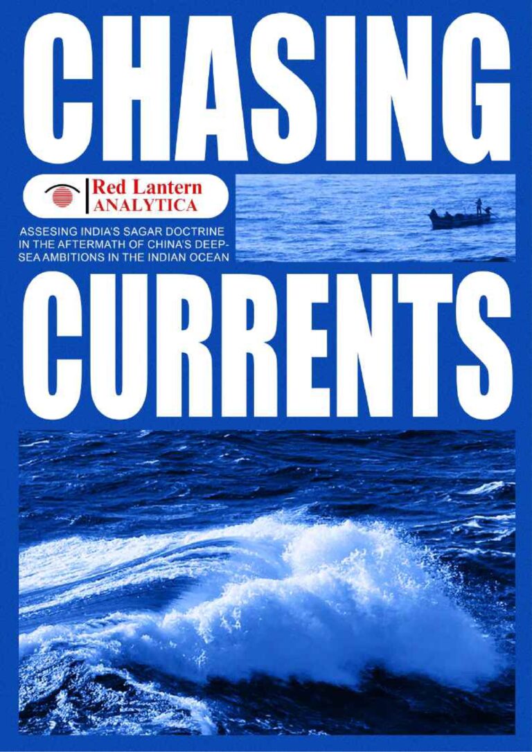 Chasing Currents: Assessing India’s SAGAR Doctrine in the Aftermath of China’s Deep-Sea Ambitions in the Indian Ocean