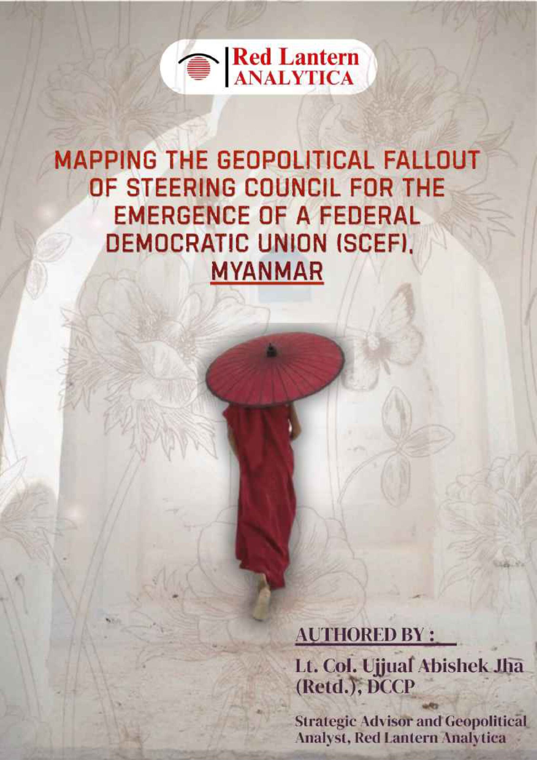 Mapping the Geopolitical Fallout of the Steering Council for the Emergence of a Federal Democratic Union (SCEF), Myanmar